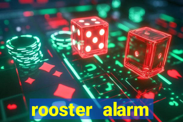 rooster alarm motorola download